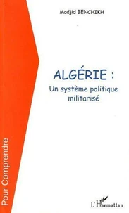 Algérie : Un système politique militarisé