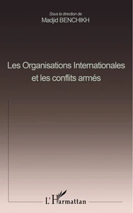 Les Organisations Internationales Et Les Conflits Armes