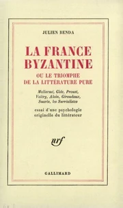 La France Byzantine Ou Le Triomphe De La Litterature Pure