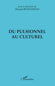 Du pulsionnel au culturel