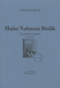 Haïm Nahman Bialik : la prière égarée