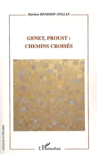 Genet, Proust : chemins croisés