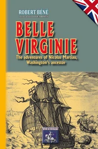 Belle Virginie, the adventures of Nicolas Martiau, Washington's ancestor