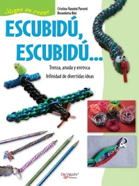 Escubidú, escubidú … Trenza, anuda y enrosca