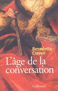 Benedetta Craveri - L'âge de la conversation.