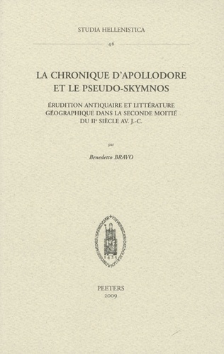 Benedetto Bravo - La chronique d'Apollodore et le pseudo-skymnos - Erudition antiquaire et littérature géographique dans la seconde moitié du IIe siècle avant Jésus-Christ.