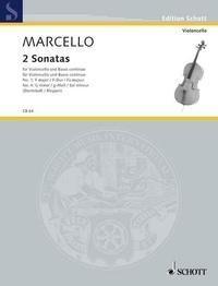 Benedetto Marcello - Edition Schott  : Deux sonates - N° 1 fa majeur et N° 4 sol mineur. cello and basso continuo..