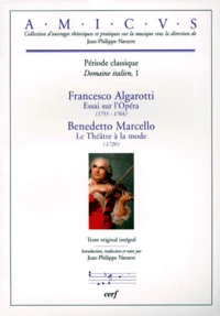 Essai Sur L'Opera (1755-1764). Le Theatre A La Mode (1720). Domaine Italien, Tome 1, Periode Classique, Texte Original Integral