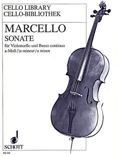 Benedetto Marcello - Sonata No. 3 La mineur - cello and basso continuo (harpsichord/piano); cello (viola da gamba) ad libitum..