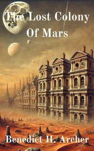 The Lost Colony of Mars