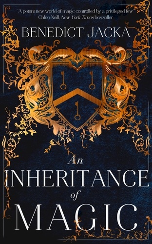 An Inheritance of Magic. Book 1 in a new dark fantasy series by the author of the million-copy-selling Alex Verus novels