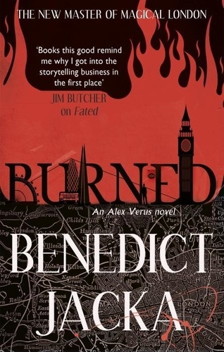 Burned. An Alex Verus Novel from the New Master of Magical London