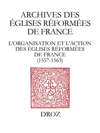 L'organisation et l'action des églises réformées de France
