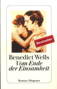 Benedict Wells - Vom Ende der Einsamkeit.