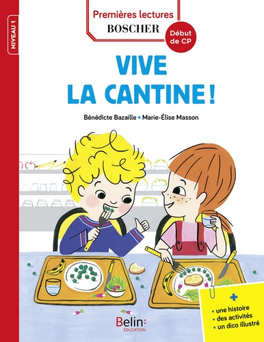 Bénédicte Bazaille et Marie-Elise Masson - Les exploits de Maxime et Clara  : Vive la cantine !.