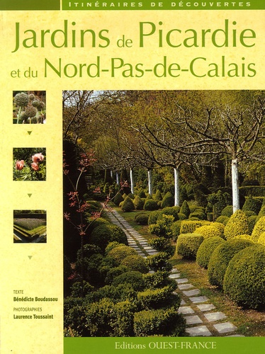 Bénédicte Boudassou - Jardins de Picardie et du Nord-Pas-de-Calais.