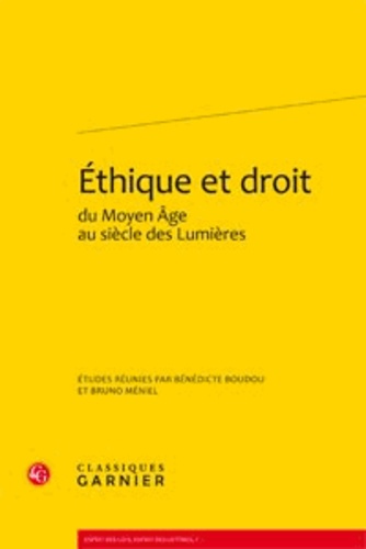 Ethique et droit du Moyen Age au siècle des Lumières