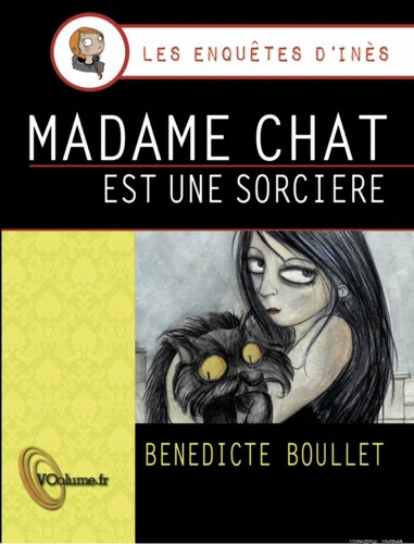 Les enquêtes d'Inès  Madame chat est une sorcière