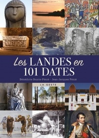 Bénédicte Boyrie-Fénié - Les Landes en 101 dates.