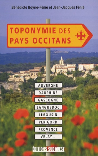 Bénédicte Boyrie-Fénié et Jean-Jacques Fénié - Toponymie des pays occitans.