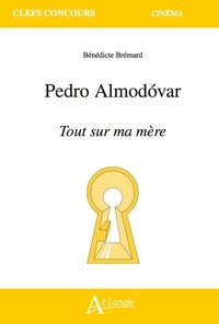 Bénédicte Brémard - Pedro Almodovar - Tout sur ma mère.