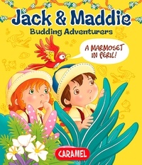 Bénédicte Carboneill et  Budding Adventures - A Marmoset in Peril! - Jack &amp; Maddie [Picture book for children].