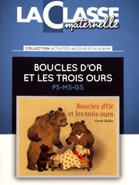 Boucles d'Or et les trois ours PS-MS-GS