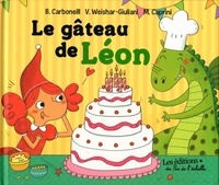 Bénédicte Carboneill et Valérie Weishar-Giuliani - Le gâteau de Léon.