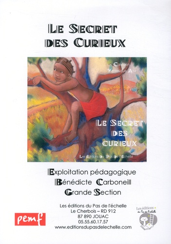 Bénédicte Carboneill - Le secret des curieux - Exploitation pédagogique Grande Section.