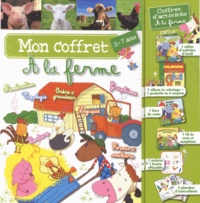 Bénédicte Carboneill et Marie-Pierre Tiffoin - Mon coffret "A la ferme" - Coffret d'activités 3-7 ans. 1 CD audio