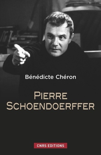 Pierre Schoendoeffer. Un cinéma entre fiction et histoire