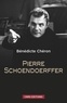 Bénédicte Chéron - Pierre Schoendoeffer - Un cinéma entre fiction et histoire.