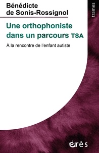 Téléchargement ebook anglais Une orthophoniste dans un parcours TSA  - A la rencontre de l'enfant autiste 9782749274713