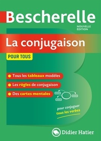 Bénédicte Delaunay et Nicolas Laurent - La conjugaison pour tous Bescherelle.