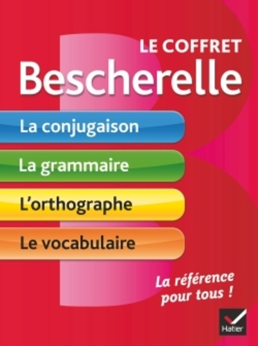 Bénédicte Delauney et Nicolas Laurent - Le coffret Bescherelle - La conjugaison ; La grammaire ; L'orthographe ; Le vocabulaire.