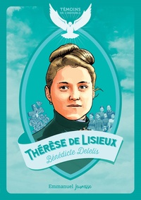 Bénédicte Delelis - Thérèse de Lisieux.