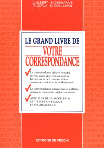Bénédicte Desmarais et L Albert - Le Grand Livre De Votre Correspondance.