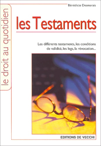 Bénédicte Desmarais - Les testaments.