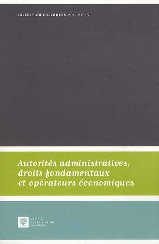 Bénédicte Fauvarque-Cosson - Autorités administratives, droits fondamentaux et opérateurs économiques - Actes du colloque du 12 octobre 2012.