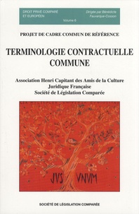 Bénédicte Fauvarque-Cosson et Denis Mazeaud - Terminologie contractuelle commune - Projet de cadre commun de référence.