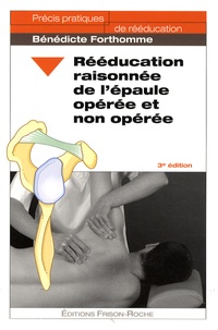 Bénédicte Forthomme - Rééducation raisonnée de l'épaule opérée et non opérée.