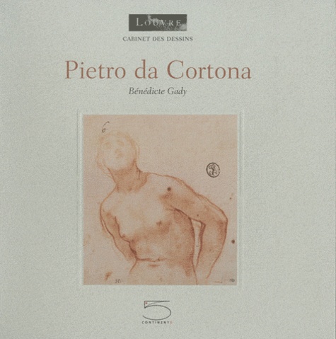 Bénédicte Gady - Pietro da Cortona et Ciro Ferri.