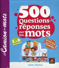 Bénédicte Gaillard et Jean-Hugues Malineau - 500 questions-réponses sur les mots.