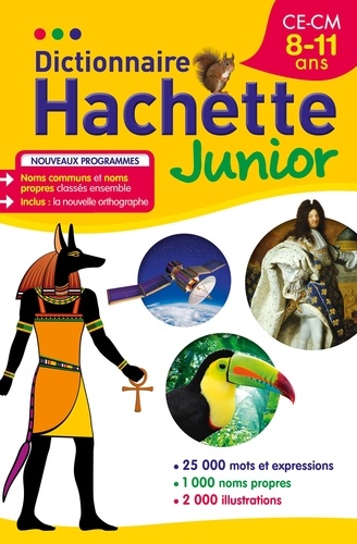 Bénédicte Gaillard et Joëlle Guyon-Vernier - Dictionnaire Hachette junior - CE-CM 8-11 ans.