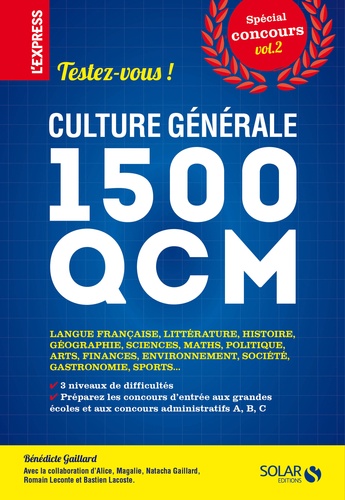 Bénédicte Gaillard et Magalie Gaillard - Spécial concours Volume 2 : Culture générale : 1500 QCM.
