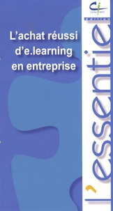Bénédicte Garnier et Michel Lisowski - L'achat réussi d'e.learning en entreprise.