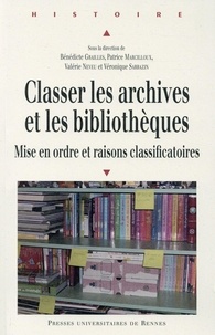 Classer les archives et les bibliothèques - Mise en ordre et raisons classificatoires.pdf