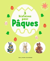 Bénédicte Guettier et Beatrix Potter - 3 histoires pour Pâques - Zaza et les oeufs de Pâques ; Pierre Lapin ; Adrien le lapin.