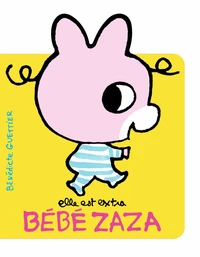 Elle est extra Bébé Zaza