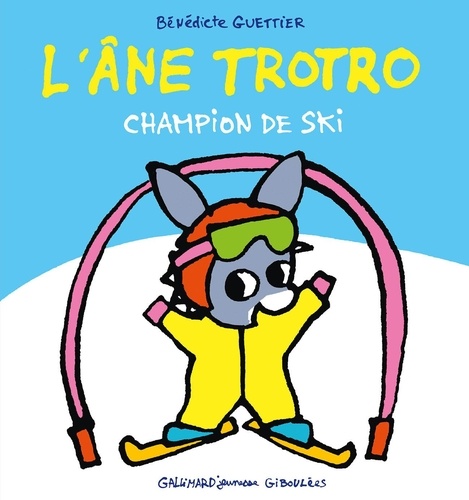 Bénédicte Guettier - L'âne Trotro champion de ski.